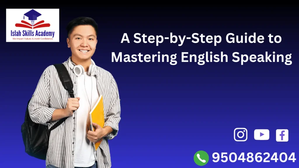 A Step-by-Step Guide to Mastering English Speaking